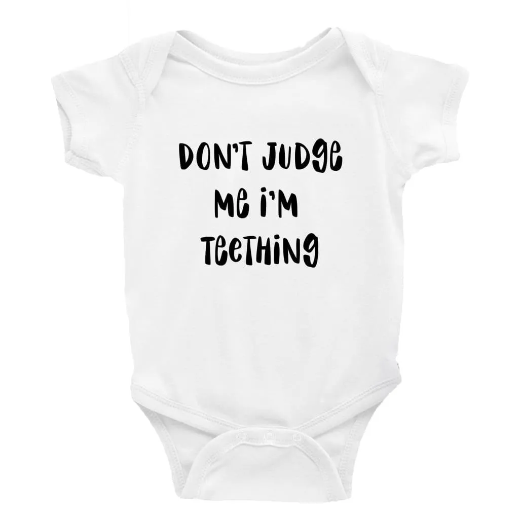 Don't Judge me I'm Teething Multiple Colour options