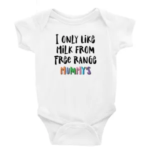 I only drink from free range mummy's