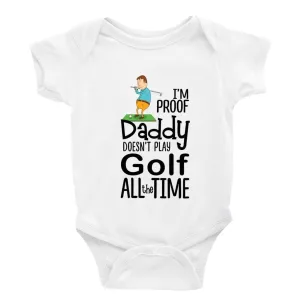 I'm proof daddy doesn't play golf all the time