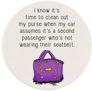 Time To Clean My Purse, Car Coaster